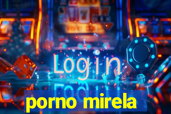 porno mirela